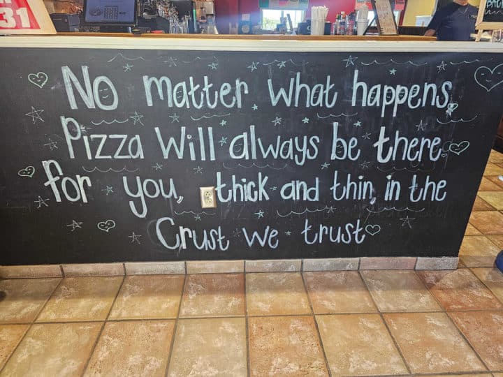 Pizza will always be there for you chalkboard sign