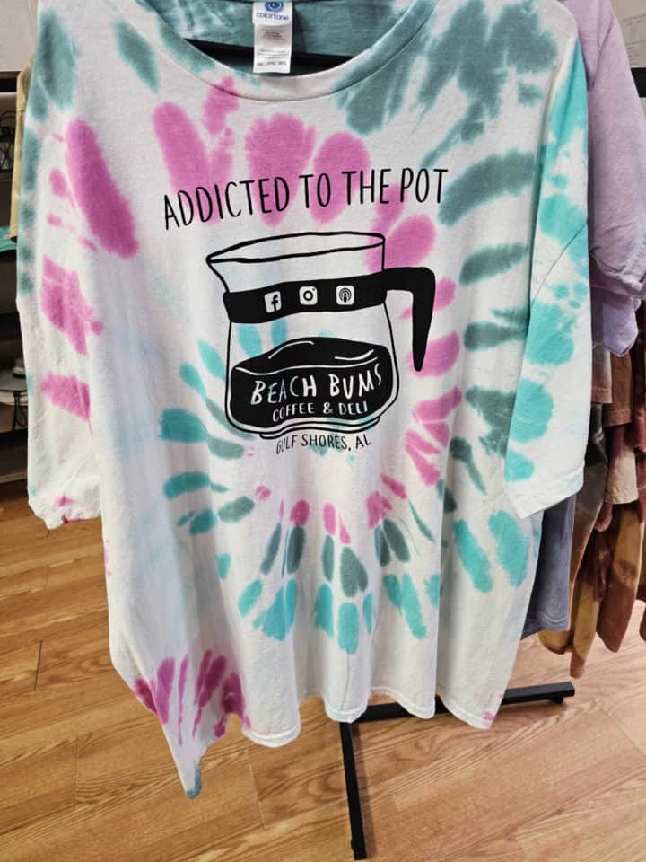 addicted to the pot Beach Bums Coffee Tie dyed shirt 