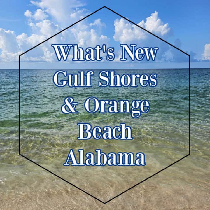 What's new in Gulf Shores & Orange Beach, AL text over a photo of the Gulf of Mexico blue waters and sand