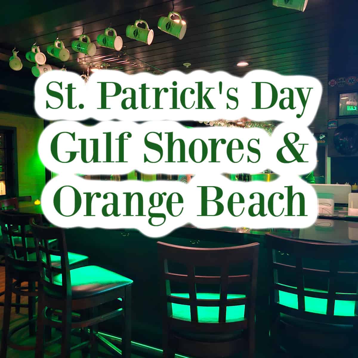 St. Patrick's Day Gulf Shores & Orange Beach over a restaurant with green lights