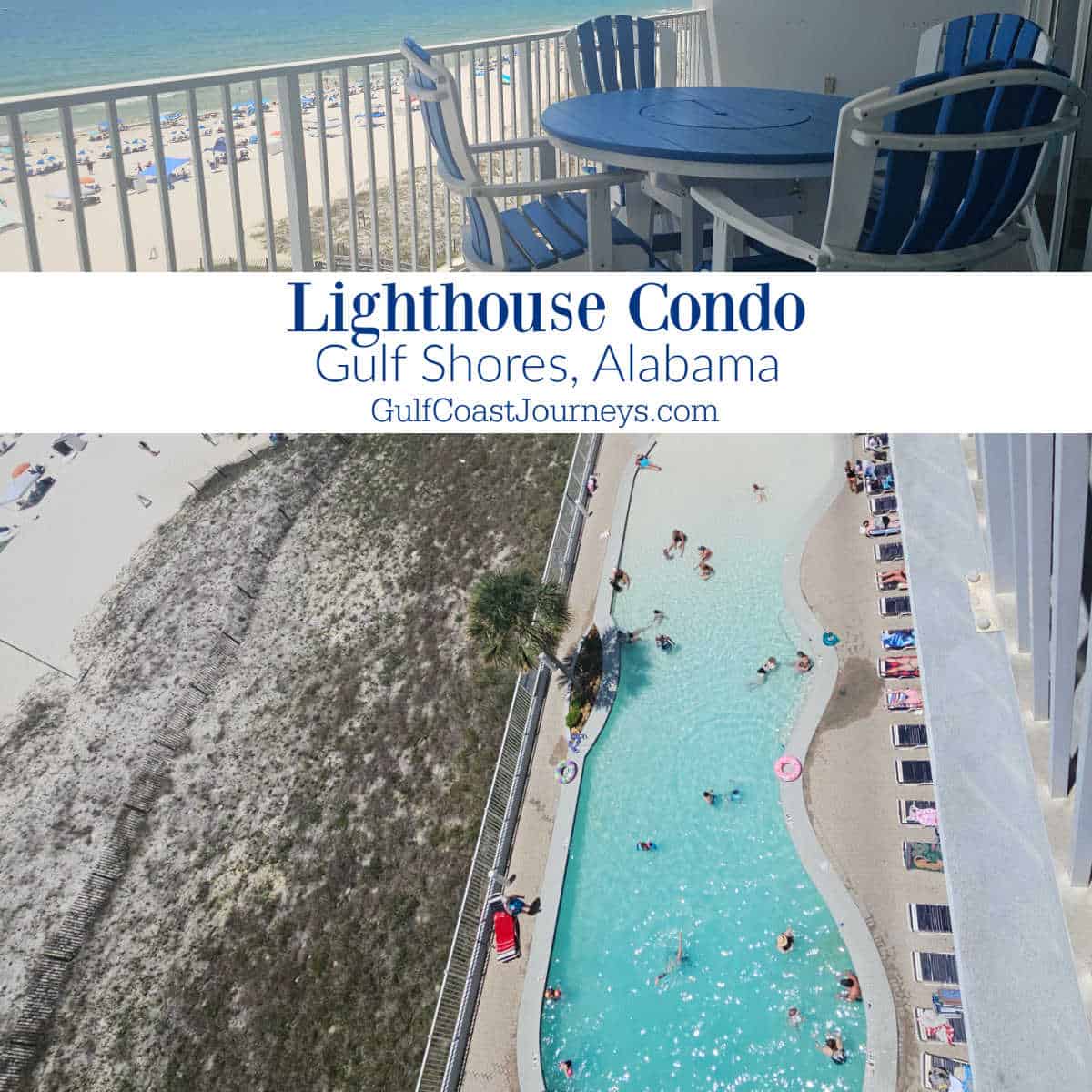 LIghthouse Condo Gulf Shores, Alabama with two photos split in the picture, one of a balcony and view, the 2nd of a zero entry pool and sand